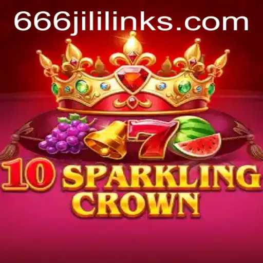 Discover 10SparklingCrown: An Immersive Gaming Experience with 666JiLi
