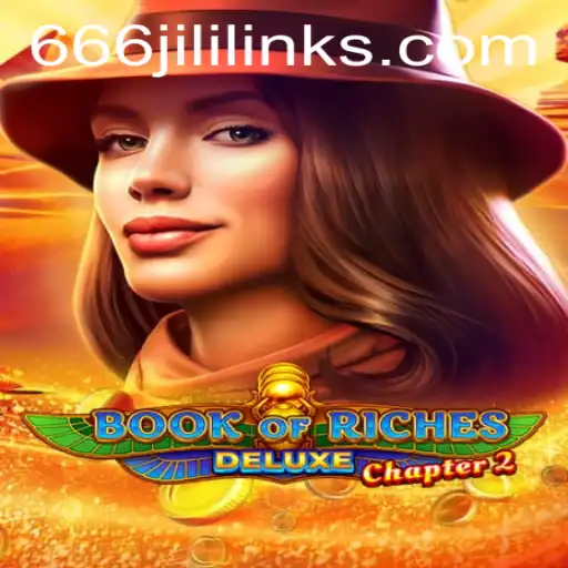 Explore the Mystical World of Book of Riches Deluxe Chapter 2: A Journey Through 666JiLi