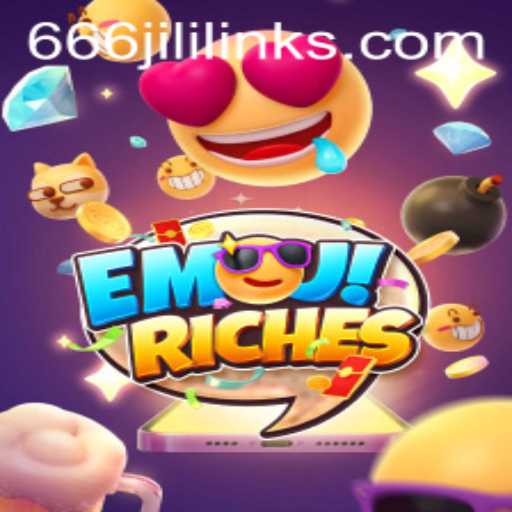 Discover the Exciting World of EmojiRiches and 666JiLi