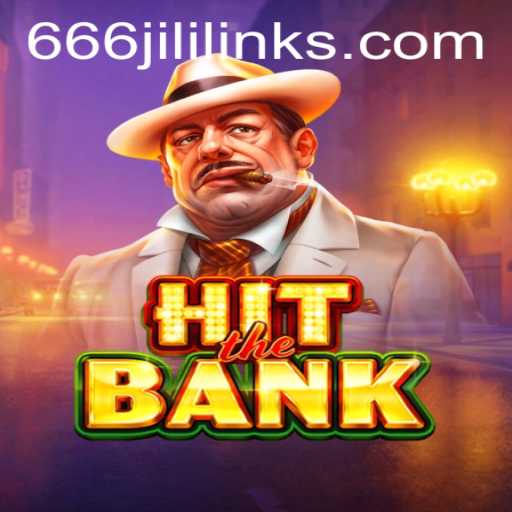 HitTheBank: Unveiling the Thrilling World of 666JiLi's Latest Game